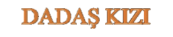 DADAS KIZI YENİ