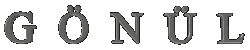 GÖNÜL GRİ