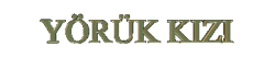 YÖRÜK KIZI YAHZI
