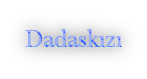 dadas kizi