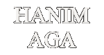 HANIM AĞA