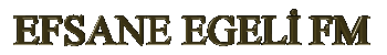EFSANE FM YAZISI-1
