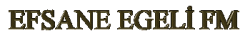 EFSANE FM YAZISI-1